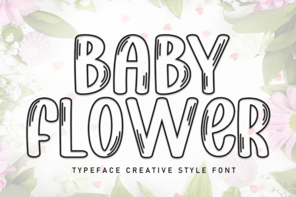 Discover the Charm of the Baby Flower Typeface