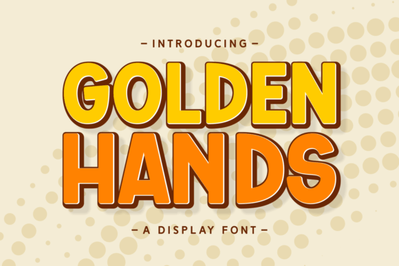 Golden Hands: A Playful Display Font for Modern Design