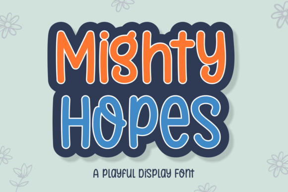 Mighty Hopes: A Display Font for Creative Expression