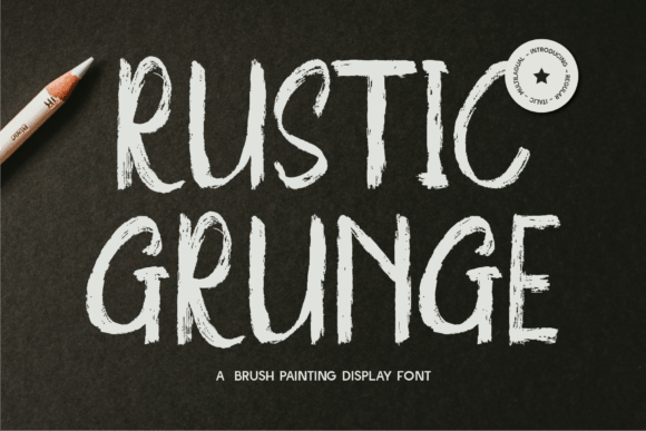 Rustic Grunge: Unleashing Raw, Hand-Painted Typography
