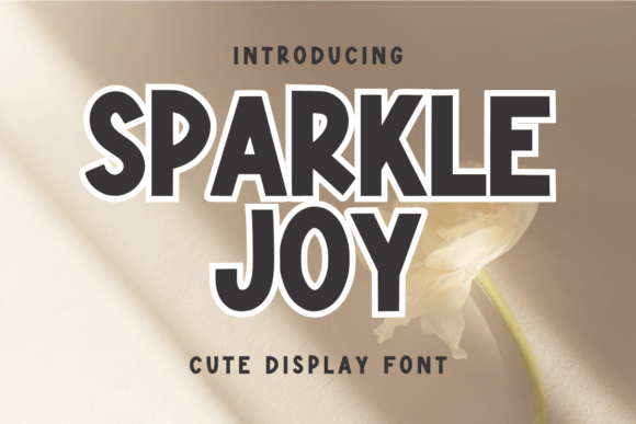 Sparkle Joy: A Display Font for Friendly and Inviting Designs